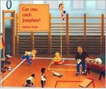 Can you catch Josephine? (Josephine) - Stephane Poulin