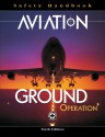 Aviation Ground Operation Safety Handbook - National Safety Council