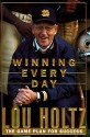 Winning Every Day: The Game Plan for Success - Lou Holtz, Harvey MacKay