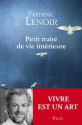 Petit traité de vie intérieure (French Edition) - Frédéric Lenoir