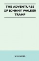 The Adventures of Johnny Walker - Tramp - W.H. Davies