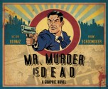 Mr. Murder Is Dead - Victor Quinaz, Brent Schoonover, Stephen Christy, Paul Morrissey, Zachary Quinto, Mark Englert, Stacie Ponder