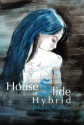 House of Slide Hybrid - Juliann Whicker