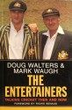 The Entertainers: Talking Cricket Then And Now - Doug Walters, Mark Waugh