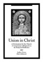 Union in Christ: A Declaration for the Church - Mark Achtemeier, Andrew Purves