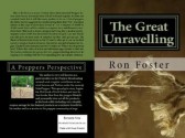 The Great Unraveling (A Preppers Perspective) - Ron Foster