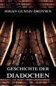 Geschichte der Diadochen: Erweiterte Ausgabe (German Edition) - Johann Gustav Droysen