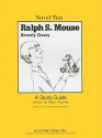 Ralph S. Mouse : A Study guide - Robyn Raymer, Joyce Friedland, Rikki Kessler