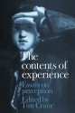 The Contents of Experience: Essays on Perception - Tim Crane