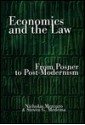 Economics and the Law: From Posner to Post-Modernism - Nicholas Mercuro