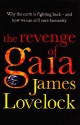 The Revenge of Gaia - James E. Lovelock