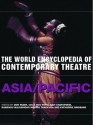 The World Encyclopedia of Contemporary Theatre: Volume 5: Asia/Pacific - Don Rubin, Katherine Brisbane, Ravi Chaturvedi, Ramendu Majumdar, Chua Soo Pong, Minoru Tanokura