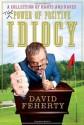 The Power of Positive Idiocy - David Feherty