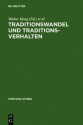 Traditionswandel Und Traditionsverhalten - Walter Haug