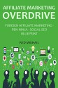 AFFILIATE MARKETING OVERDRIVE 2016 - 3 in 1 Bundle: FOREIGN AFFILIATE MARKETING - PBN NINJA - SOCIAL SEO BLUEPRINT - Red Mikhail