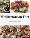 Mediterranean Diet: 175 Recipes for Weight Loss & Healthy Living. Mediterranean Diet Cookbook (Mediterranean Diet, Mediterranean Diet For Beginners, Mediterranean ... Mediterranean Diet Recipes, Weight Loss) - Janet Samuel