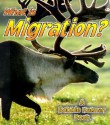 What Is Migration? (Science of Living Things) - John Crossingham, Bobbie Kalman