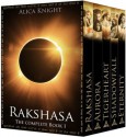 Rakshasa: The Complete Book 1 - Alica Knight