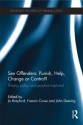 Sex Offenders: Punish, Help, Change or Control?: Theory, Policy and Practice Explored (Routledge Frontiers of Criminal Justice) - Jo Brayford, Francis Cowe, John Deering