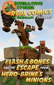 Minecraft: Flash and Bones Escape from Hero-brine's Minions: The Ultimate Minecraft Comic Adventure Series (Real Comics in Minecraft - Flash and Bones Book 3) - Calvin Crowther, Calvin Crowther, Jared Smith