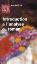 Introduction à l'analyse du roman - Yves Reuter, Daniel Bergez