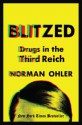 Blitzed: Drugs in the Third Reich - Norman Ohler