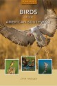 Birds of the American Southwest, Expanded Edition - Lynn Hassler Kaufman, Lynn Hassler