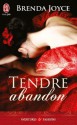 Tendre abandon - Brenda Joyce