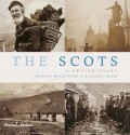 The Scots: A Photohistory - Murray Mackinnon, Richard Oram