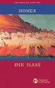 Die Ilias - Homer, Wolfgang Schadewaldt, Joachim Latacz