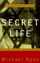 Secret Life: An Autobiography - Michael Ryan