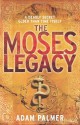 The Moses Legacy - Adam Palmer