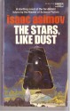 The Stars, Like Dust - Isaac Asimov