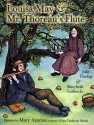 Louisa May and Mr. Thoreau's Flute - Julie Dunlap, Marybeth Lorbiecki, Mary Azarian