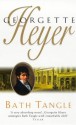 Bath Tangle - Georgette Heyer