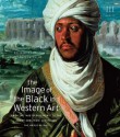 The Image of the Black in Western Art, Volume III: From the "Age of Discovery" to the Age of Abolition, Part 2: Europe and the World Beyond - Jean Michel Massing, David Bindman, Henry Louis Gates Jr., Karen C. C. Dalton