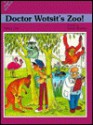 Doctor Wotsit's Zoo! - Felicia Law, Esther Rowley