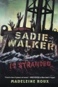 Sadie Walker is Stranded (Zombie #2) - Madeleine Roux