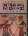 A Dictionary of Egyptian Gods and Goddesses - George Hart