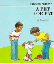 A Pet for Pat - Pegeen Snow, Robert L. Hillerich