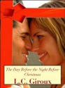 The Day Before The Night Before Christmas (Lovers and Other Strangers) - L.C. Giroux