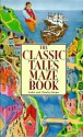 Classic Tales Maze Book - Juliet Snape, Charles Snape