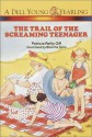 The Trail of the Screaming Teenager - Patricia Reilly Giff