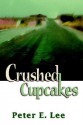 Crushed Cupcakes - Peter Lee