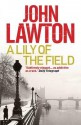 Lily of the Field - John Lawton