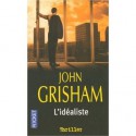 L'Idéaliste - John Grisham