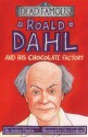 Roald Dahl And His Chocolate Factory - Andrew Donkin