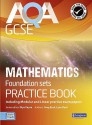 Aqa Gcse Mathematics For Foundation Sets Practice Book (Gcse Maths Aqa 2010) - Glyn Payne, Greg Byrd, Gwenllian Burns, Lynn Bryd