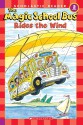 The Magic School Bus Rides The Wind - Anne Capeci, Carolyn Bracken, Joanna Cole, Bruce Degen