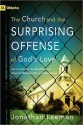 Church and the Surprising Offense of God's Love - Jonathan Leeman